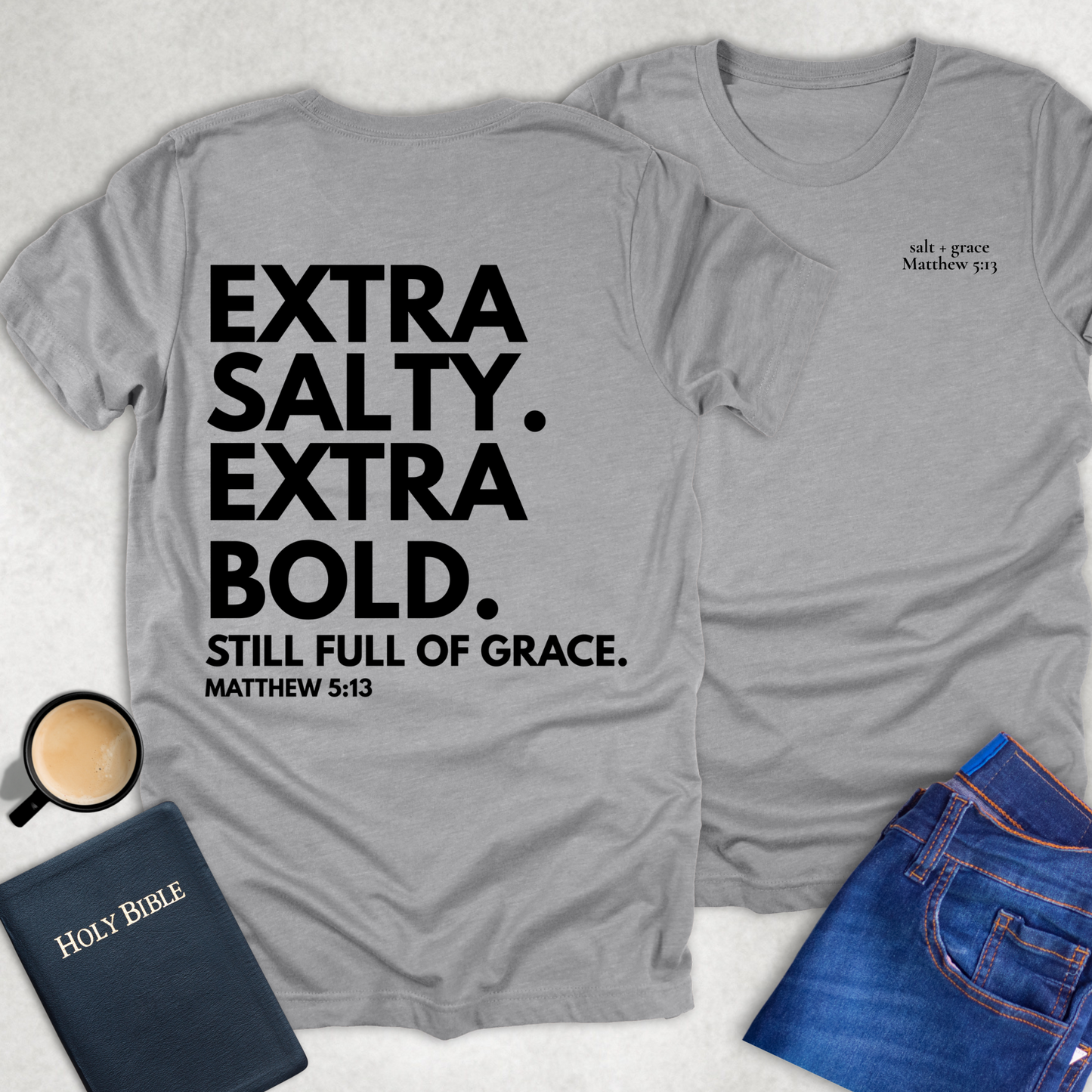 Extra Salty Extra Bold T-Shirt