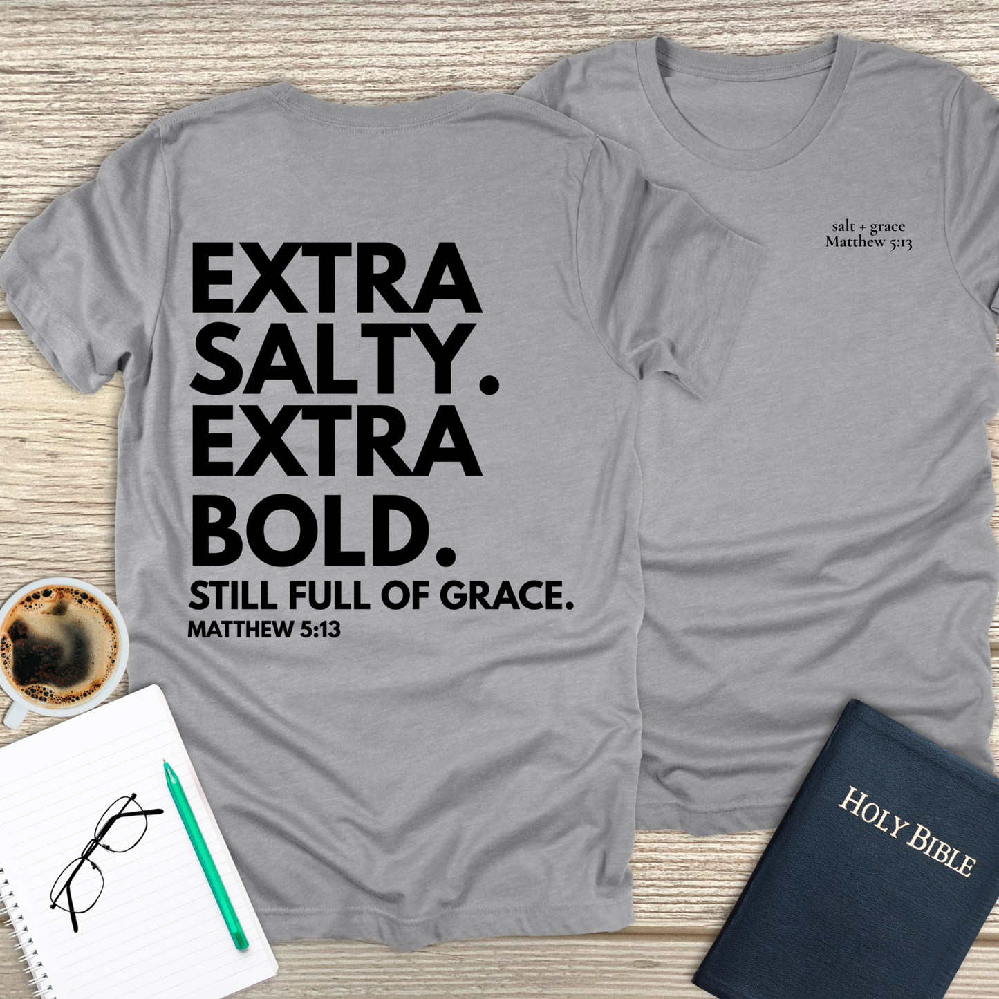 Extra Salty Extra Bold T-Shirt