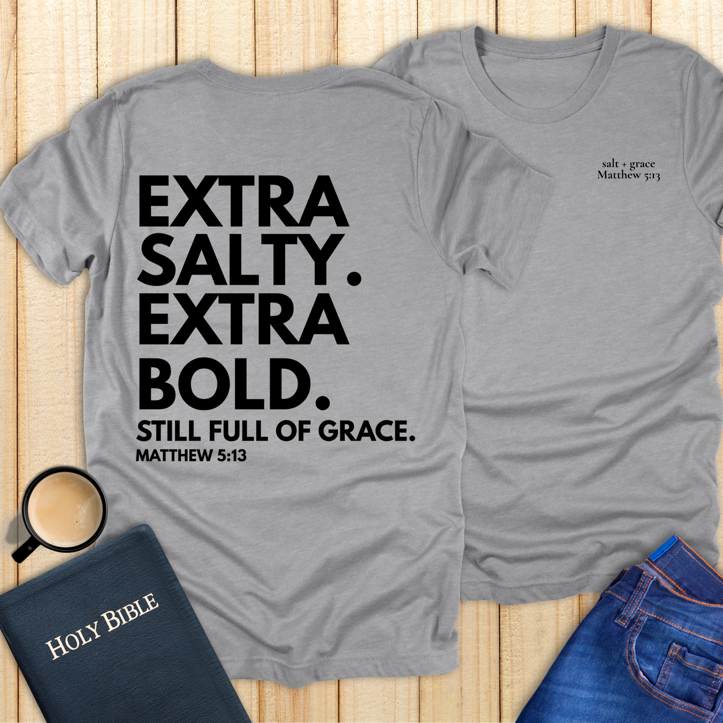 Extra Salty Extra Bold T-Shirt