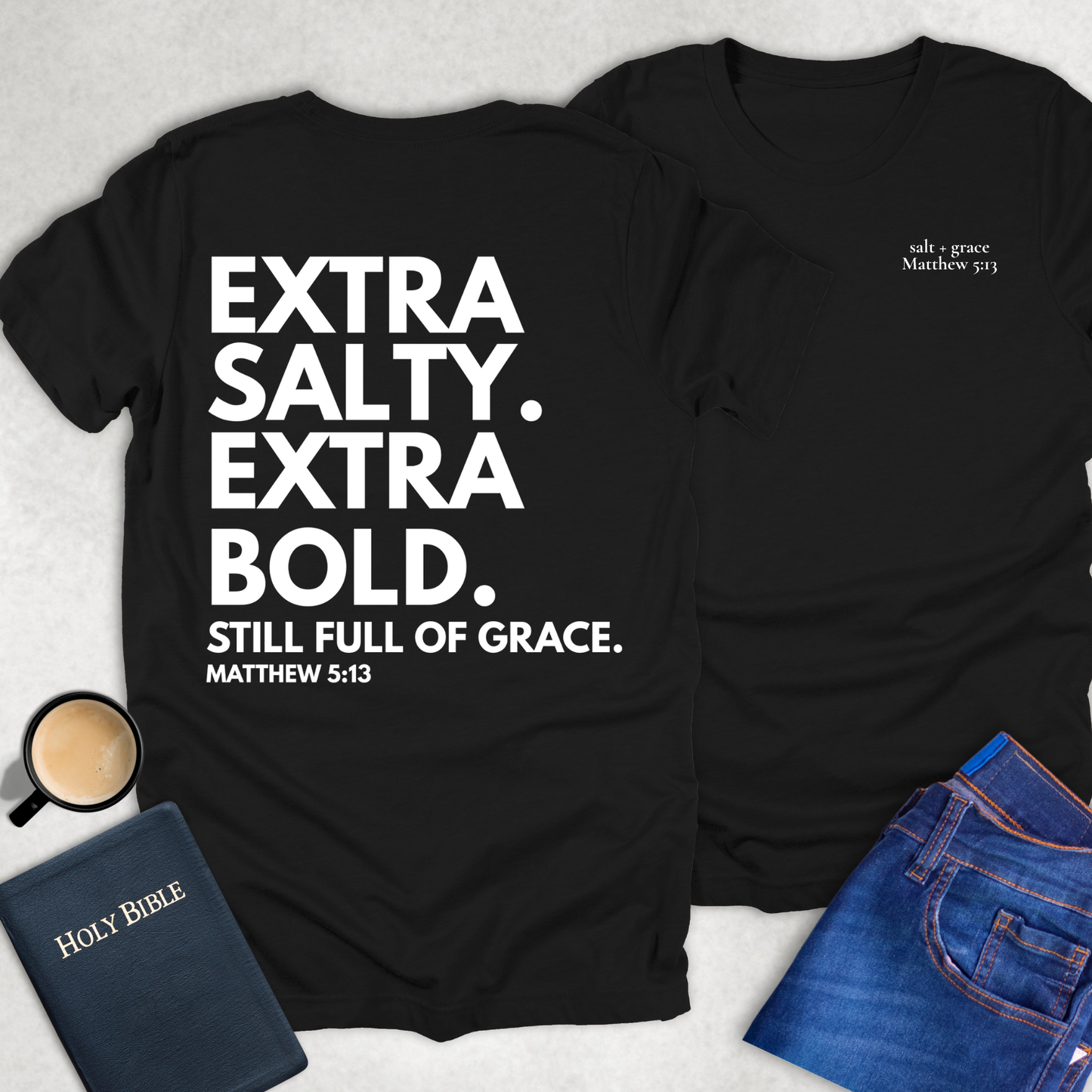 Extra Salty Extra Bold T-Shirt