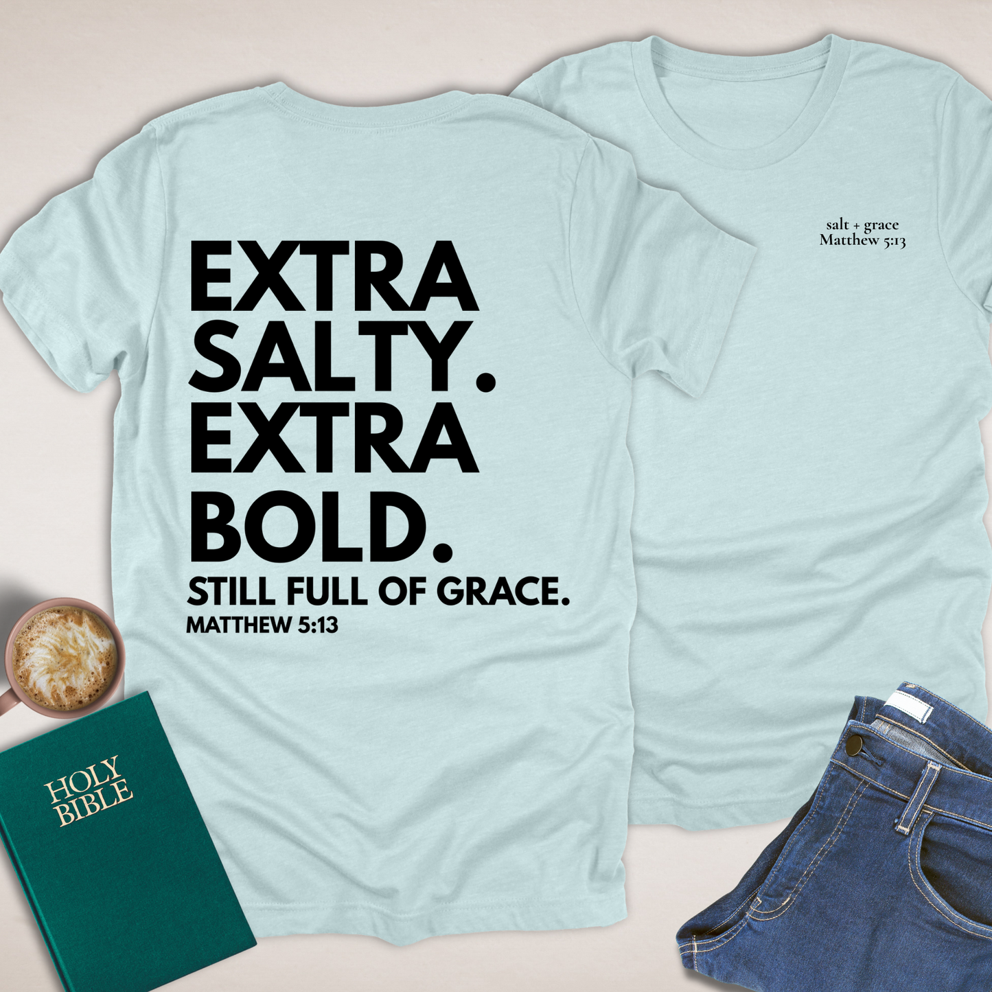 Extra Salty Extra Bold T-Shirt