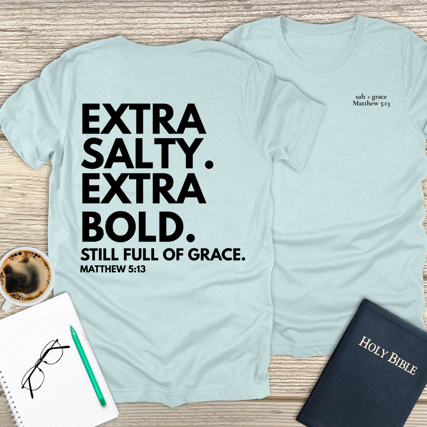 Extra Salty Extra Bold T-Shirt
