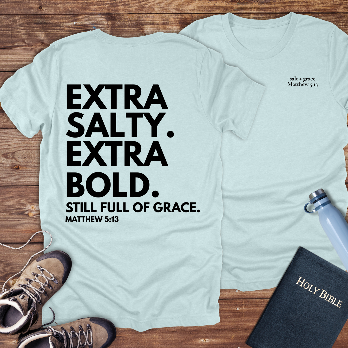 Extra Salty Extra Bold T-Shirt