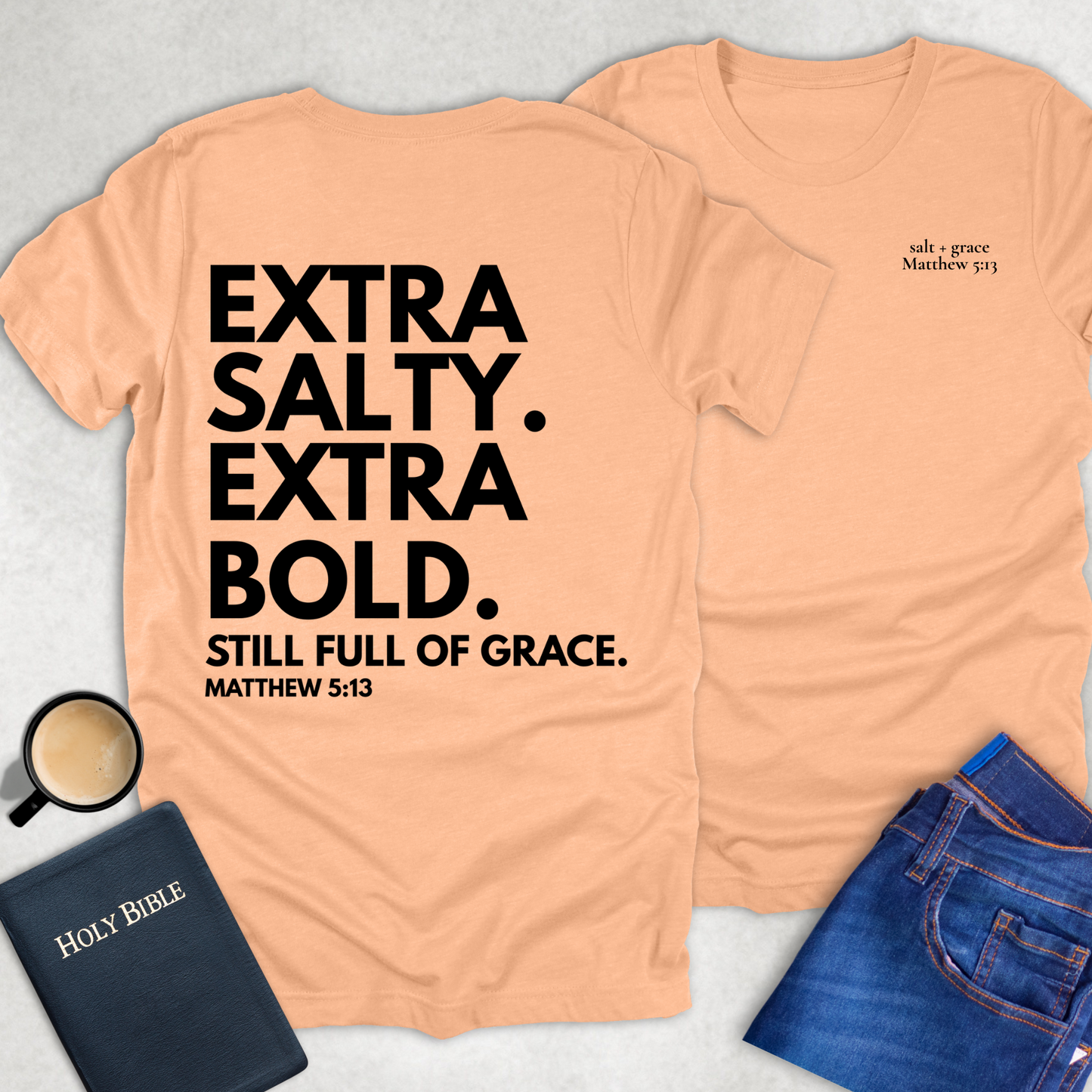 Extra Salty Extra Bold T-Shirt