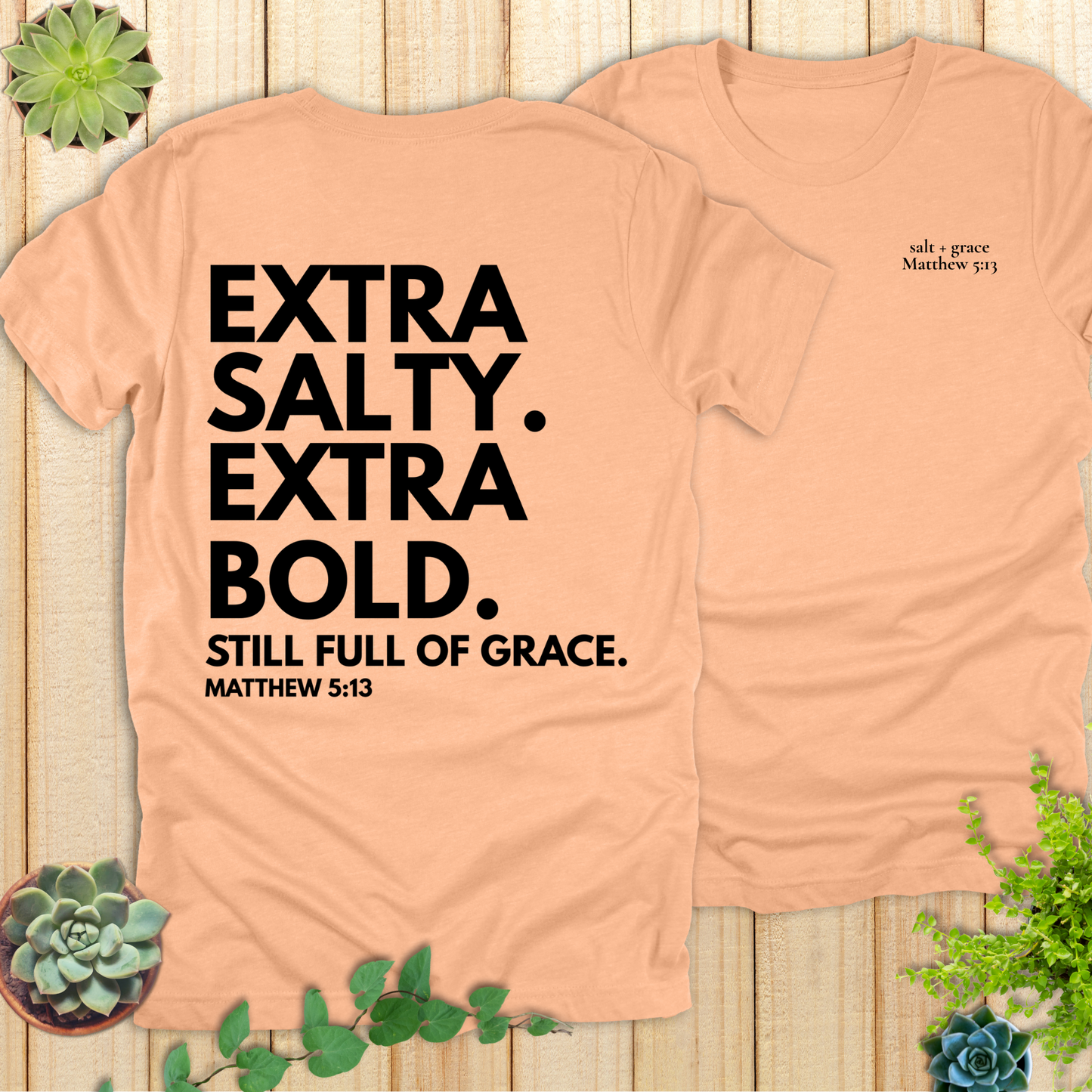 Extra Salty Extra Bold T-Shirt