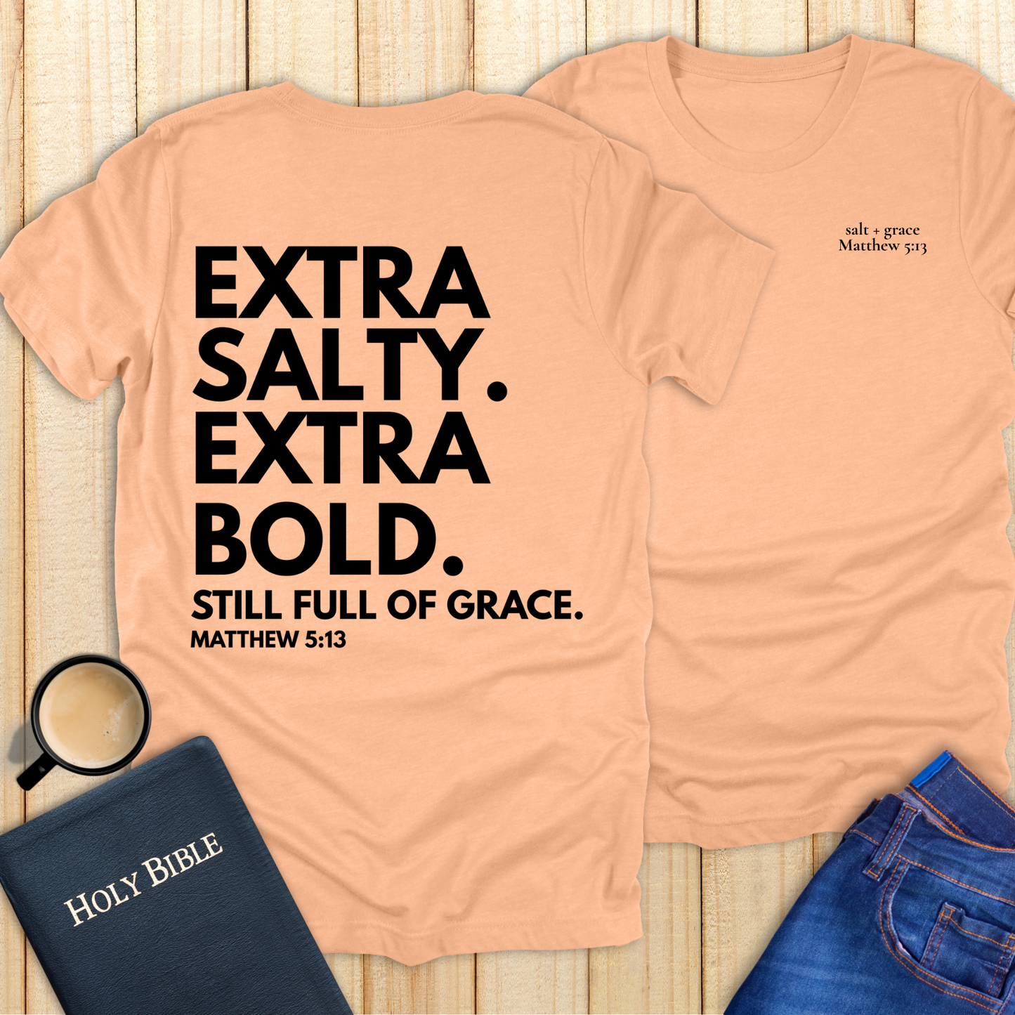 Extra Salty Extra Bold T-Shirt