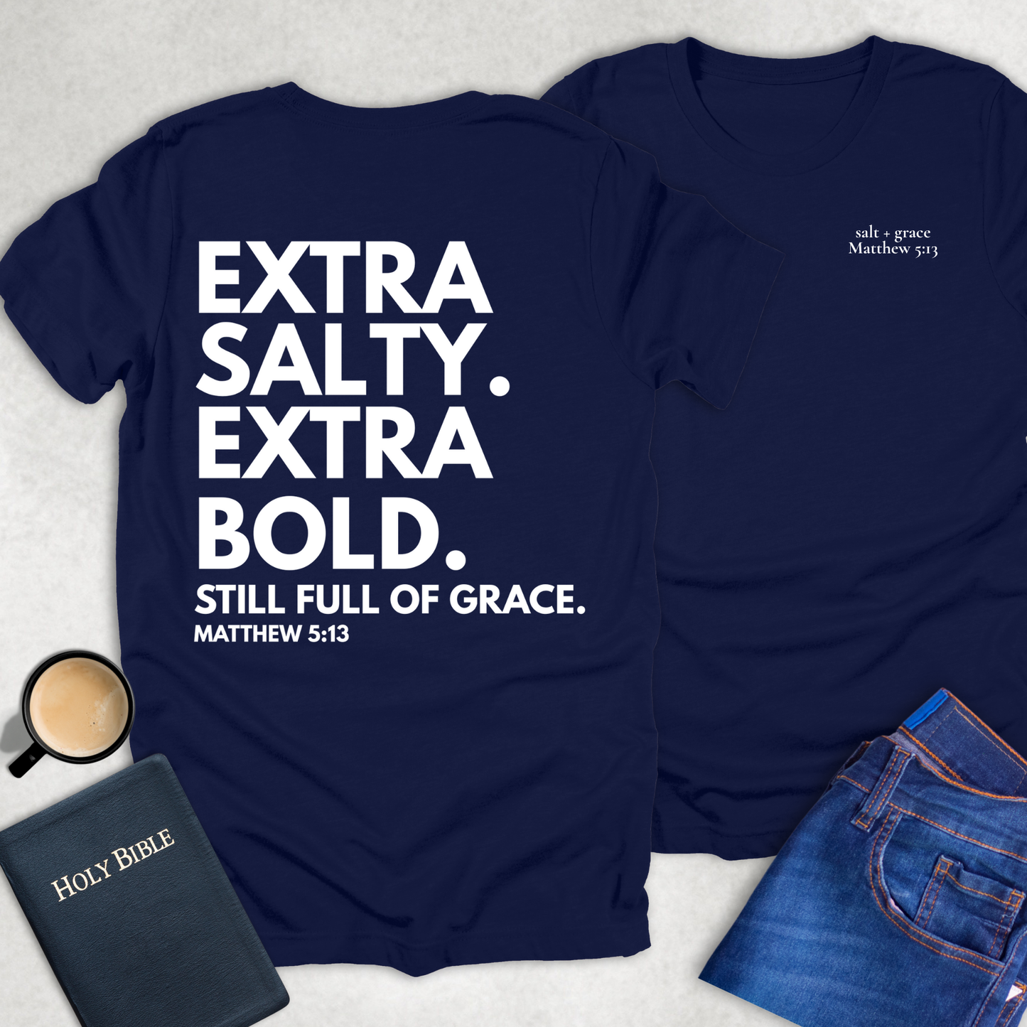 Extra Salty Extra Bold T-Shirt