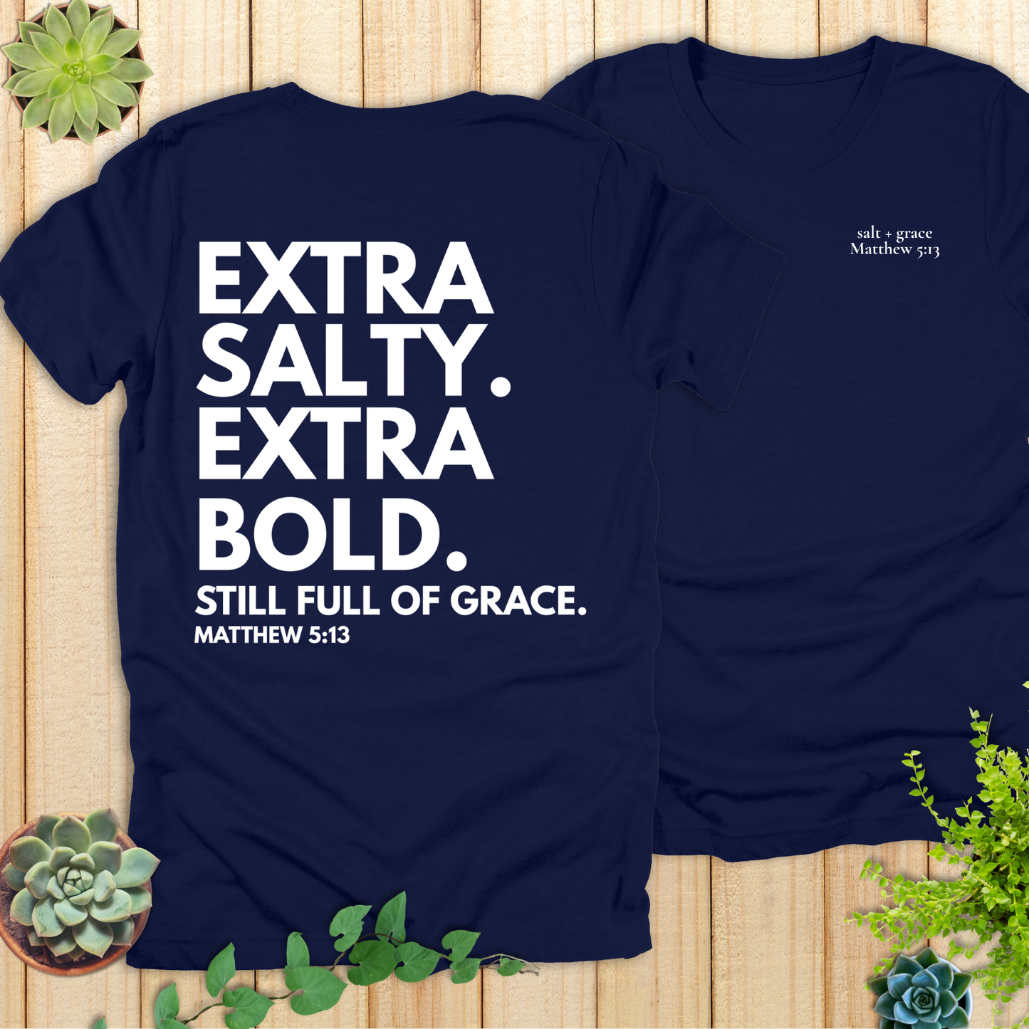Extra Salty Extra Bold T-Shirt