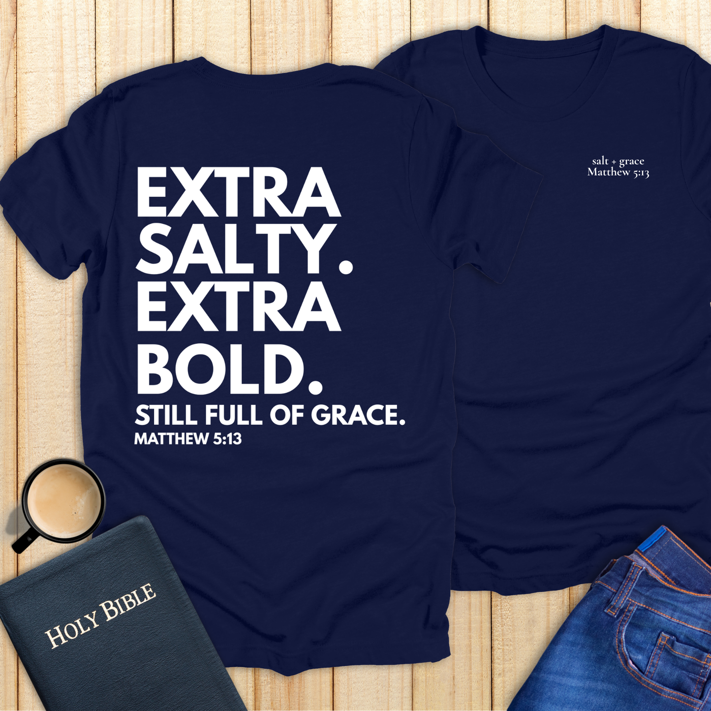 Extra Salty Extra Bold T-Shirt
