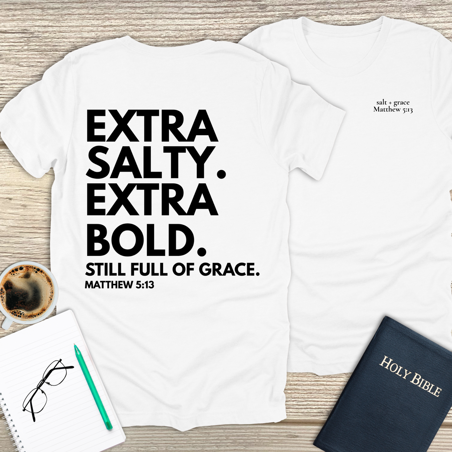 Extra Salty Extra Bold T-Shirt