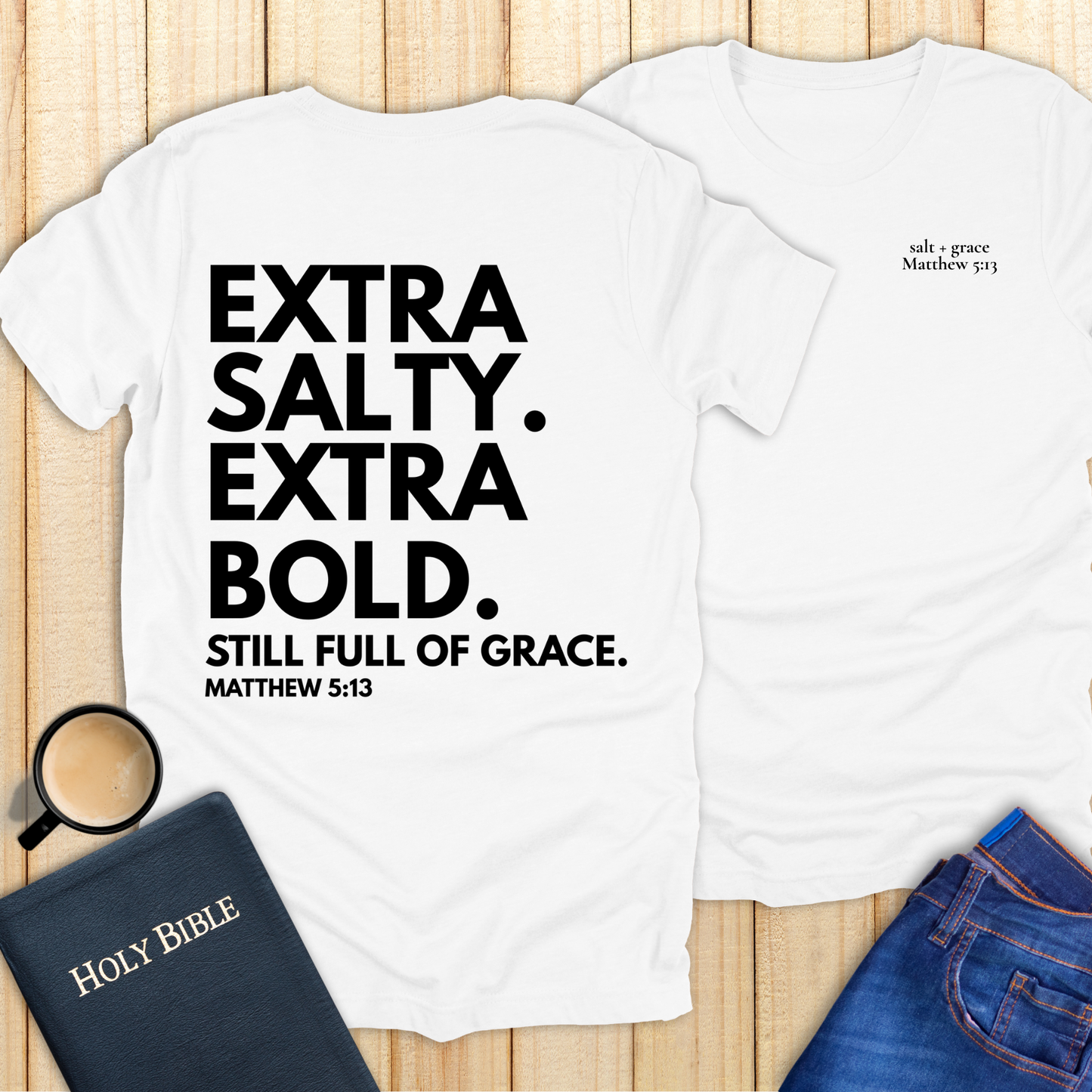 Extra Salty Extra Bold T-Shirt