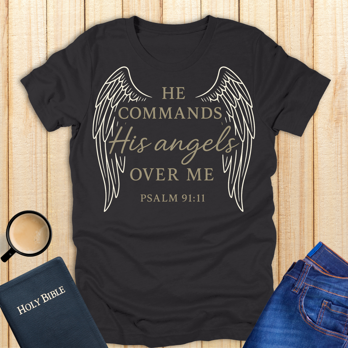 He Commands His Angels T-Shirt
