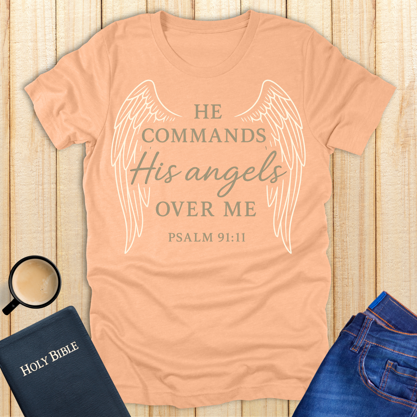 He Commands His Angels T-Shirt