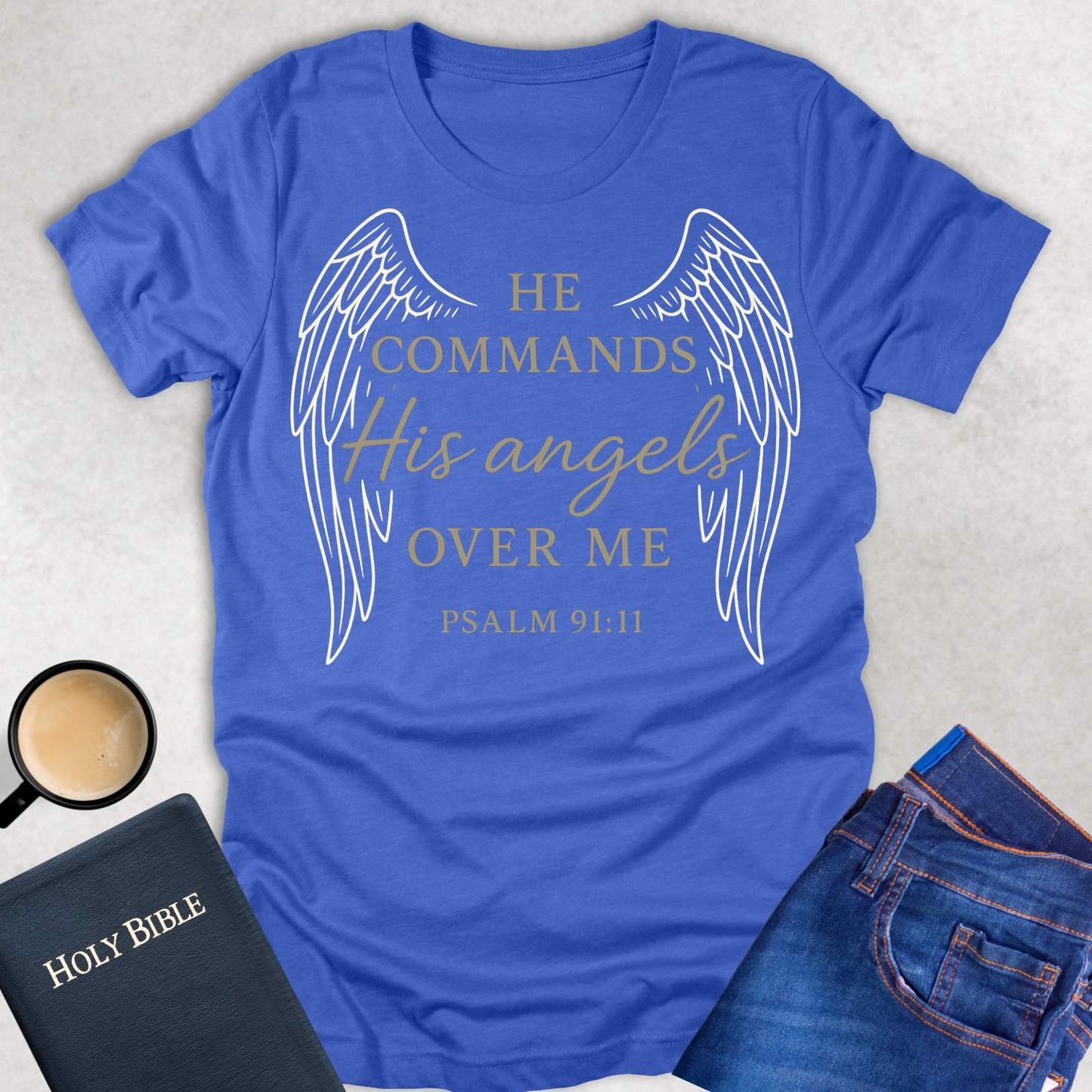 He Commands His Angels T-Shirt