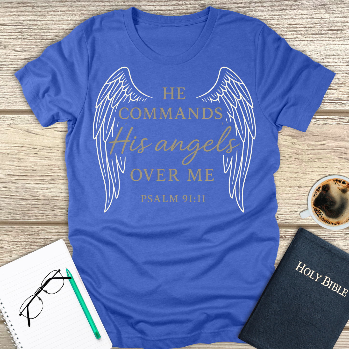 He Commands His Angels T-Shirt