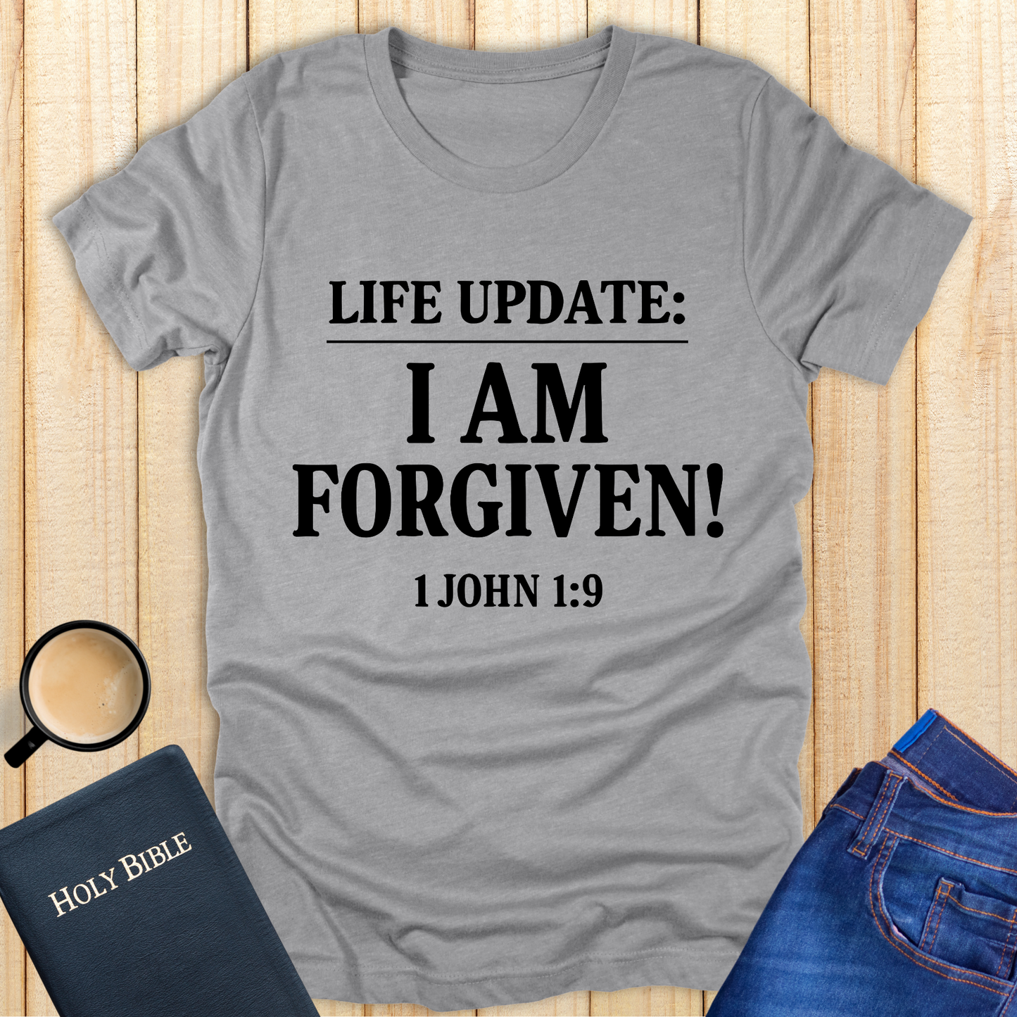 Life Update: I Am Forgiven! T-Shirt