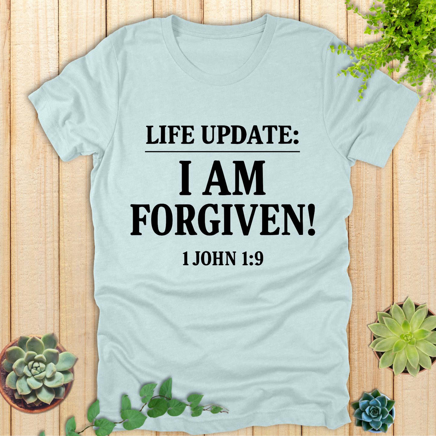 Life Update: I Am Forgiven! T-Shirt
