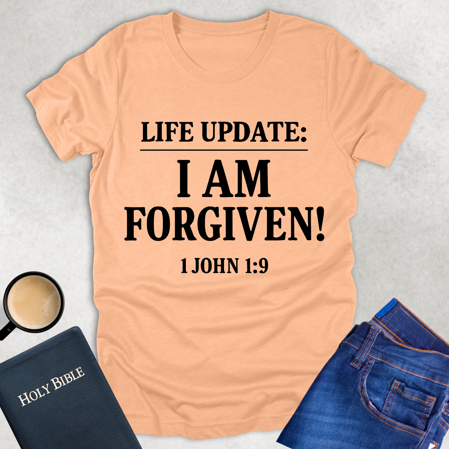 Life Update: I Am Forgiven! T-Shirt