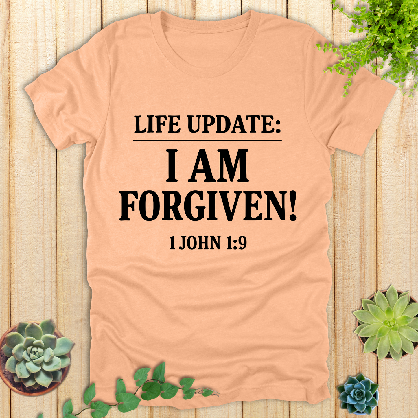 Life Update: I Am Forgiven! T-Shirt