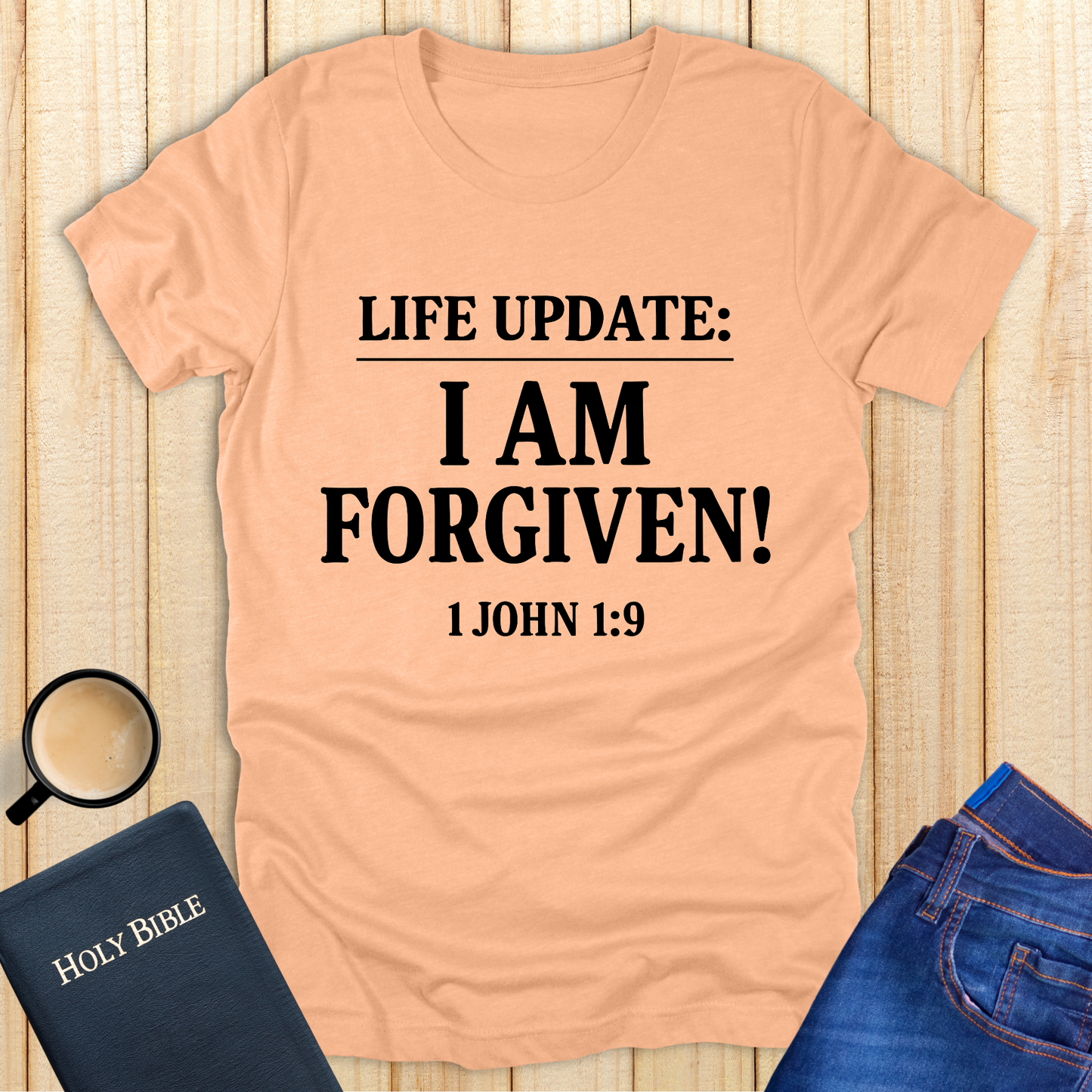 Life Update: I Am Forgiven! T-Shirt