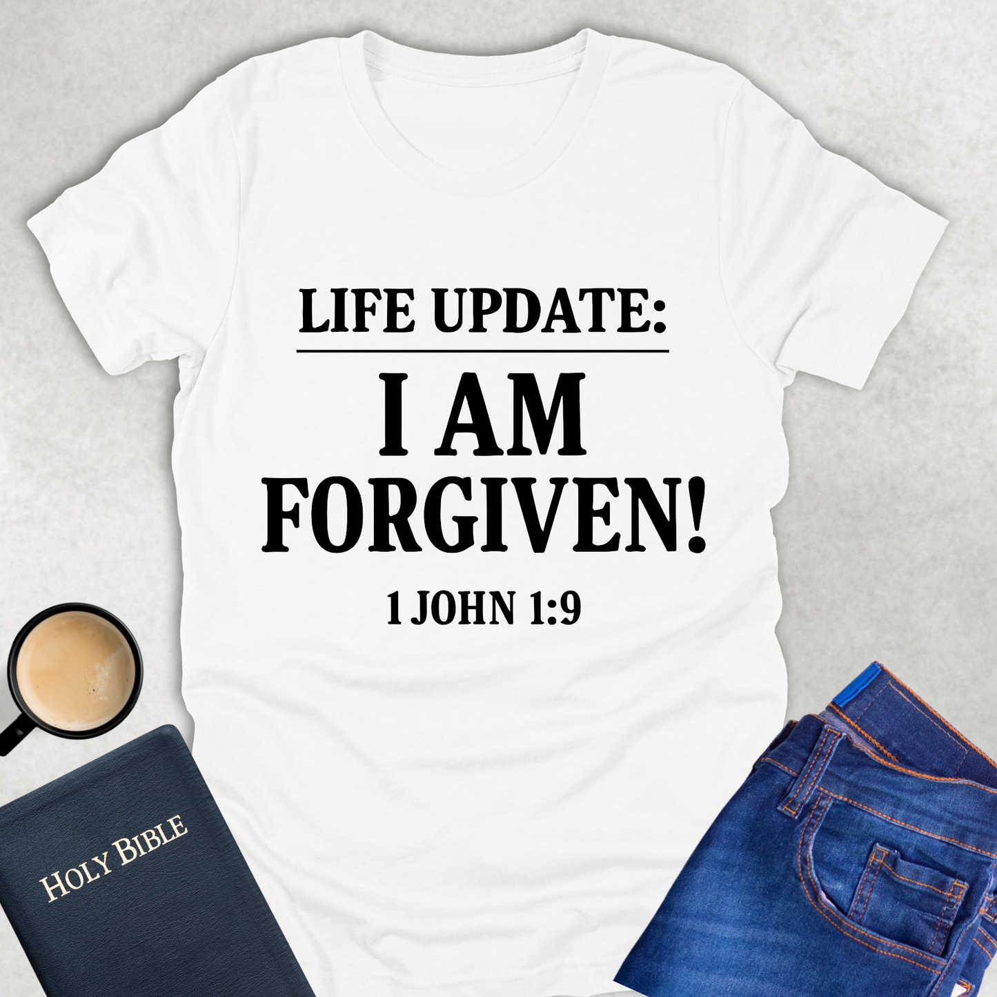 Life Update: I Am Forgiven! T-Shirt