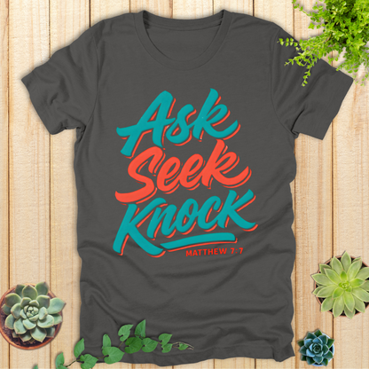 Ask Seek Knock T-Shirt