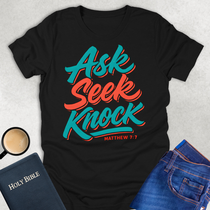 Ask Seek Knock T-Shirt