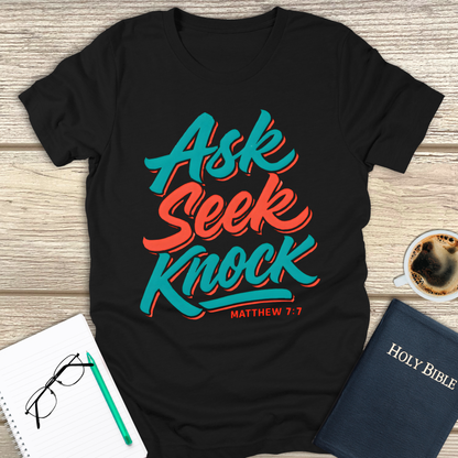 Ask Seek Knock T-Shirt