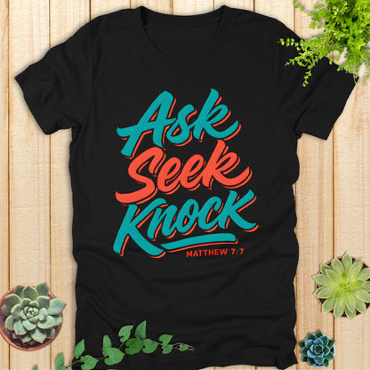 Ask Seek Knock T-Shirt