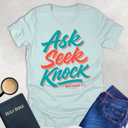 Ask Seek Knock T-Shirt