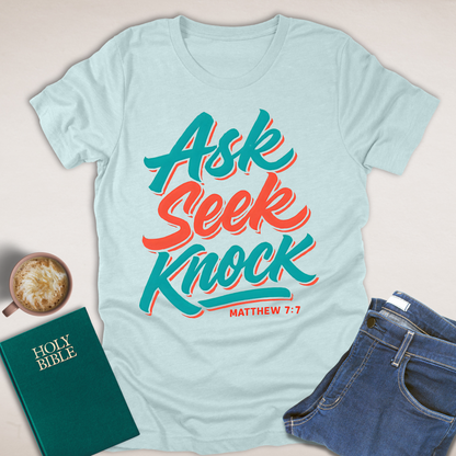 Ask Seek Knock T-Shirt