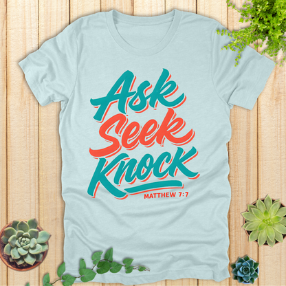 Ask Seek Knock T-Shirt