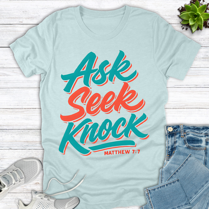 Ask Seek Knock T-Shirt