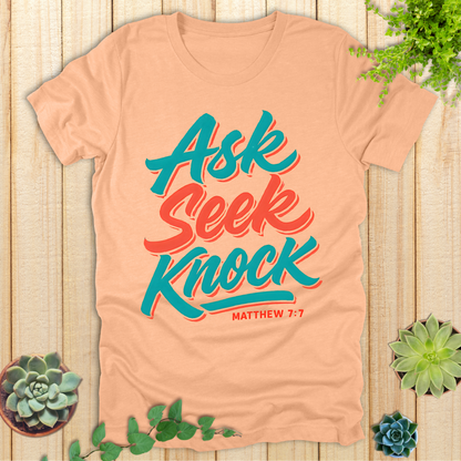 Ask Seek Knock T-Shirt