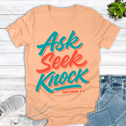 Ask Seek Knock T-Shirt