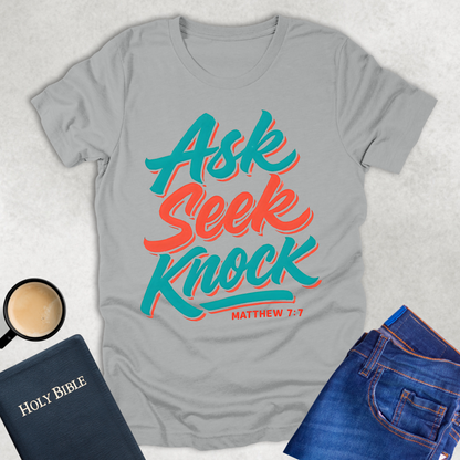 Ask Seek Knock T-Shirt