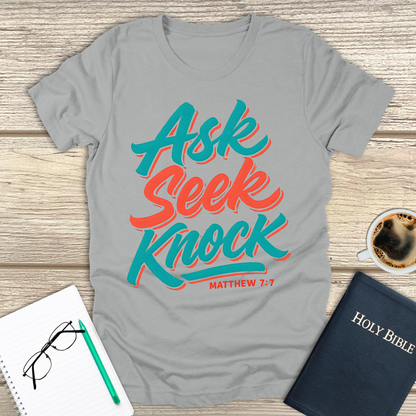 Ask Seek Knock T-Shirt