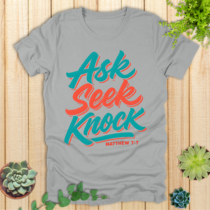 Ask Seek Knock T-Shirt