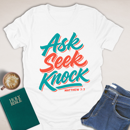 Ask Seek Knock T-Shirt