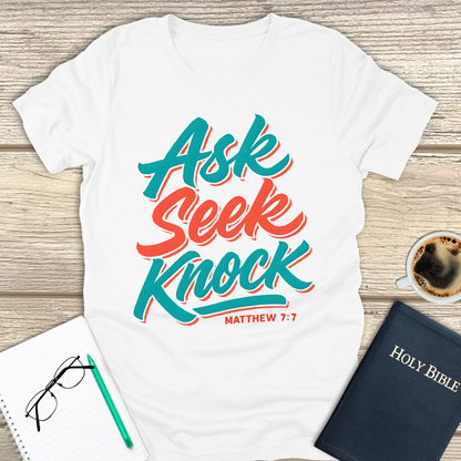 Ask Seek Knock T-Shirt
