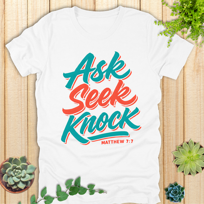 Ask Seek Knock T-Shirt