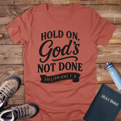 God's Not Done T-Shirt