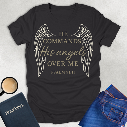 He Commands His Angels T-Shirt