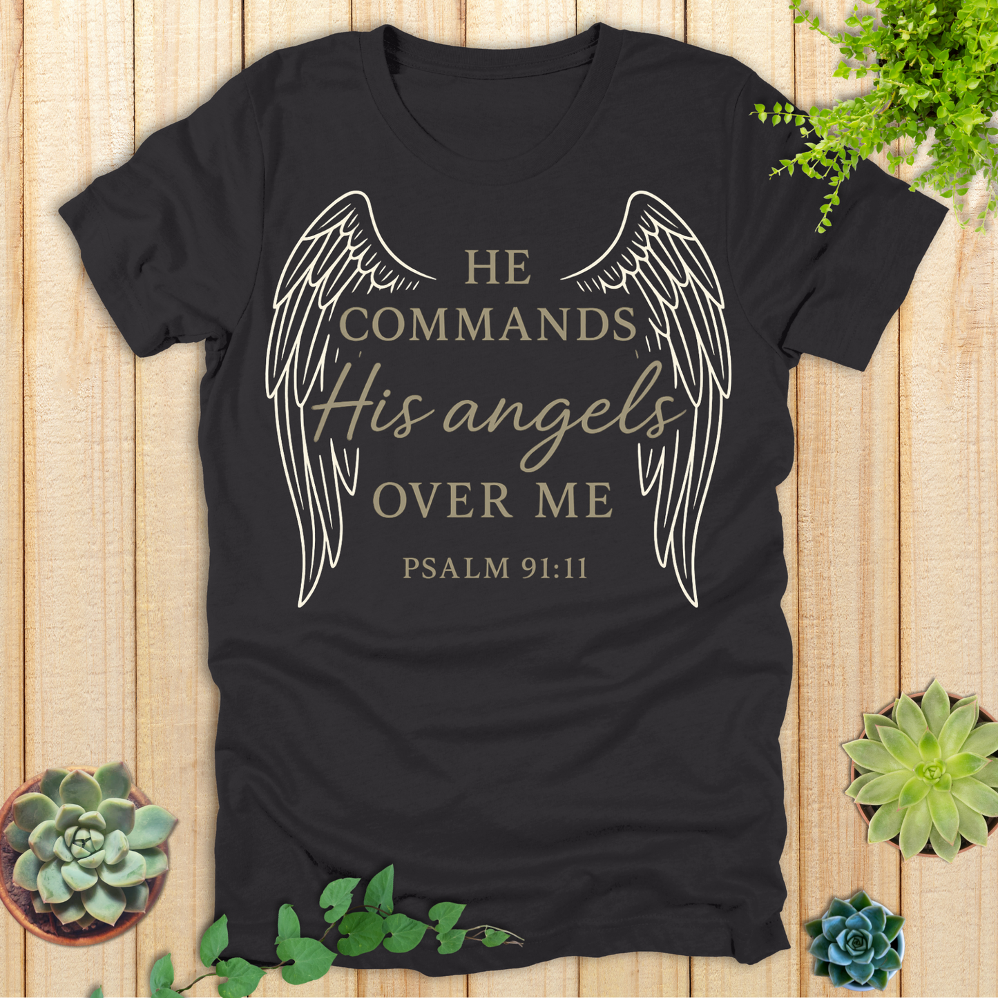 He Commands His Angels T-Shirt