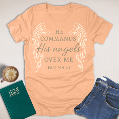 He Commands His Angels T-Shirt