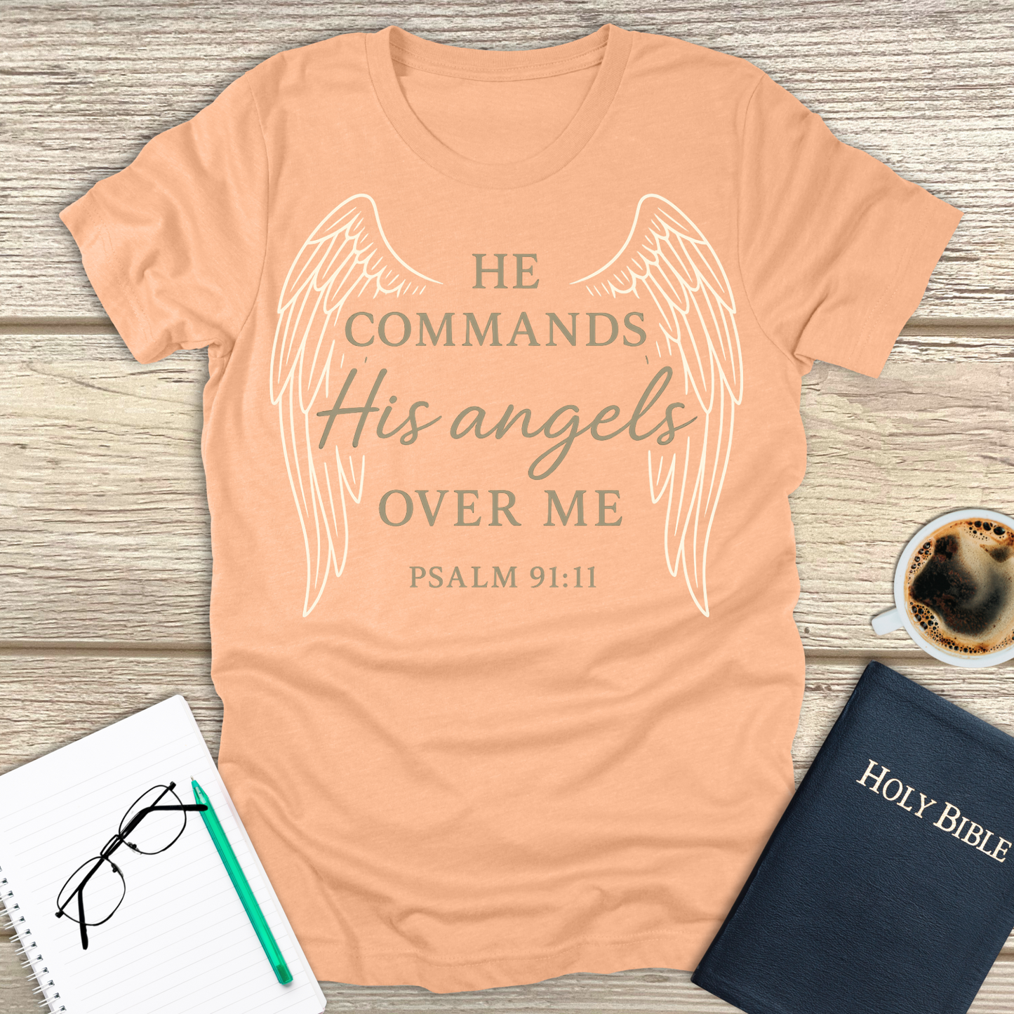 He Commands His Angels T-Shirt