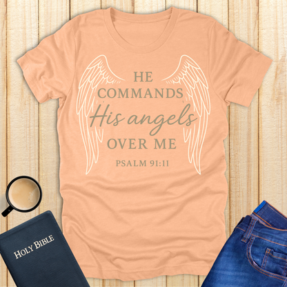 He Commands His Angels T-Shirt