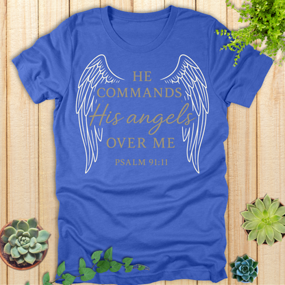 He Commands His Angels T-Shirt
