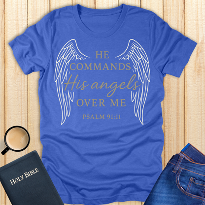 He Commands His Angels T-Shirt