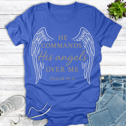 He Commands His Angels T-Shirt